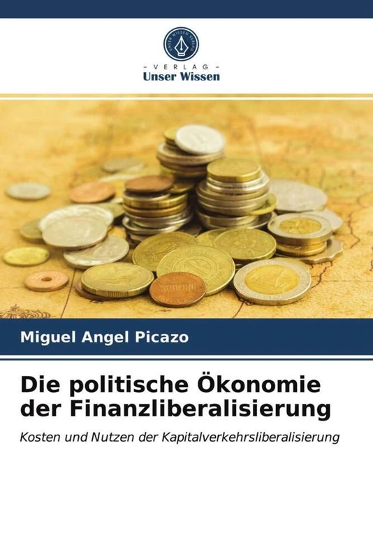 Die politische Ökonomie der Finanzliberalisierung: Kosten und Nutzen der Kapitalverkehrsliberalisierung - Image 1