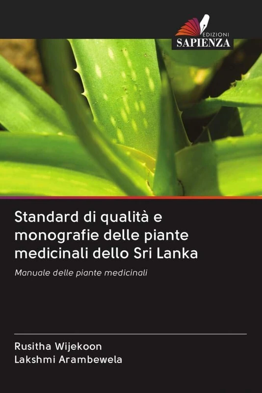 Standard di qualità e monografie delle piante medicinali dello Sri Lanka: Manuale delle piante medicinali