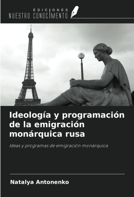 Ideología y programación de la emigración monárquica rusa: Ideas y programas de emigración monárquica