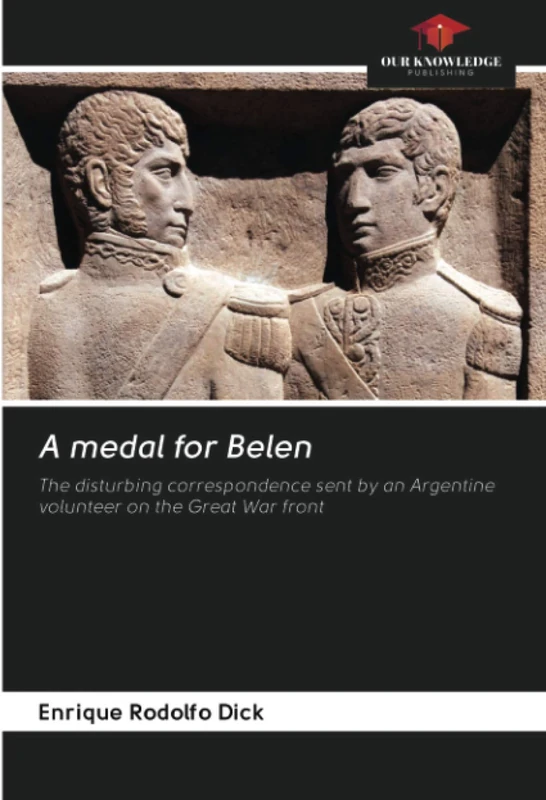A medal for Belen: The disturbing correspondence sent by an Argentine volunteer on the Great War front - Image 1