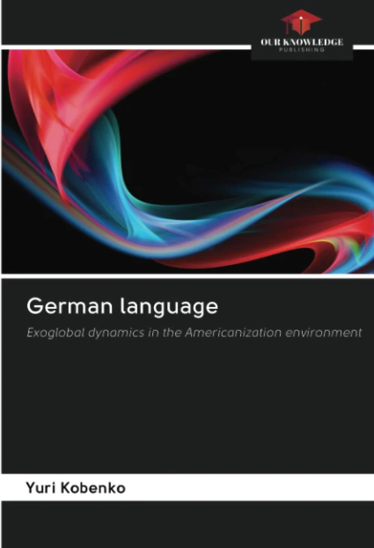 German language: Exoglobal dynamics in the Americanization environment