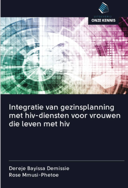 Integratie van gezinsplanning met hiv-diensten voor vrouwen die leven met hiv