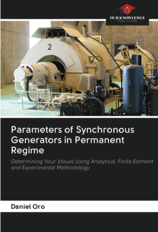Parameters of Synchronous Generators in Permanent Regime: Determining Your Values Using Analytical, Finite Element and Experimental Methodology