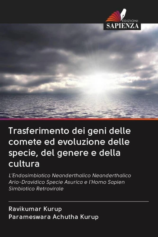 Trasferimento dei geni delle comete ed evoluzione delle specie, del genere e della cultura: L'Endosimbiotico Neanderthalico Neanderthalico ... e l'Homo Sapien Simbiotico Retrovirale - Image 1