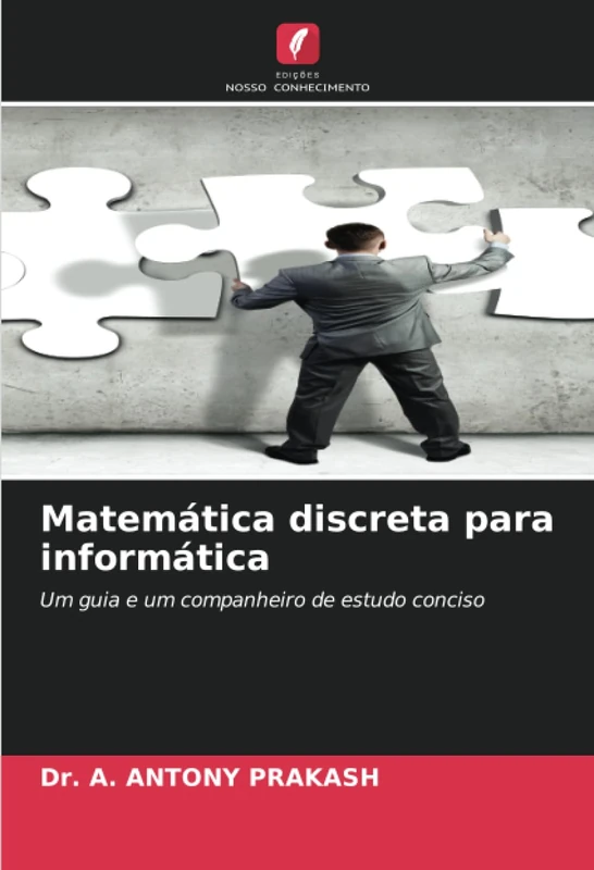 Matemática discreta para informática: Um guia e um companheiro de estudo conciso