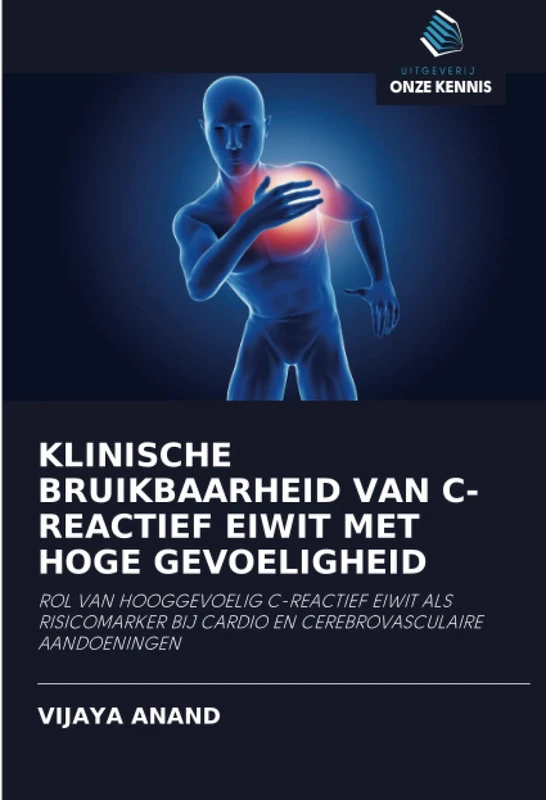 KLINISCHE BRUIKBAARHEID VAN C-REACTIEF EIWIT MET HOGE GEVOELIGHEID: ROL VAN HOOGGEVOELIG C-REACTIEF EIWIT ALS RISICOMARKER BIJ CARDIO EN CEREBROVASCULAIRE AANDOENINGEN - Image 1