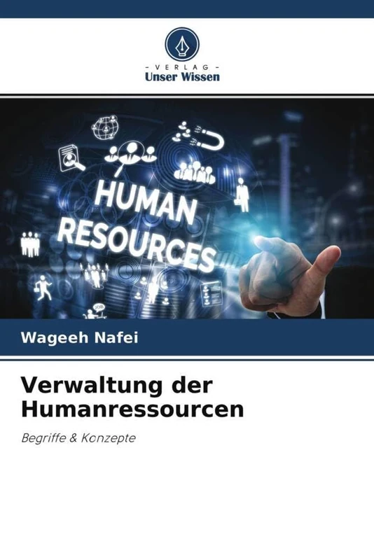 Verwaltung der Humanressourcen: Begriffe & Konzepte