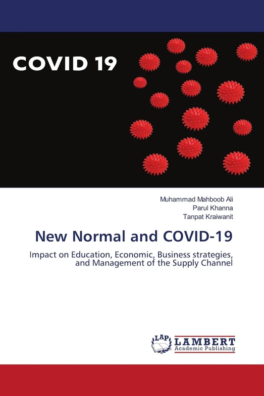 New Normal and COVID-19: Impact on Education, Economic, Business strategies, and Management of the Supply Channel