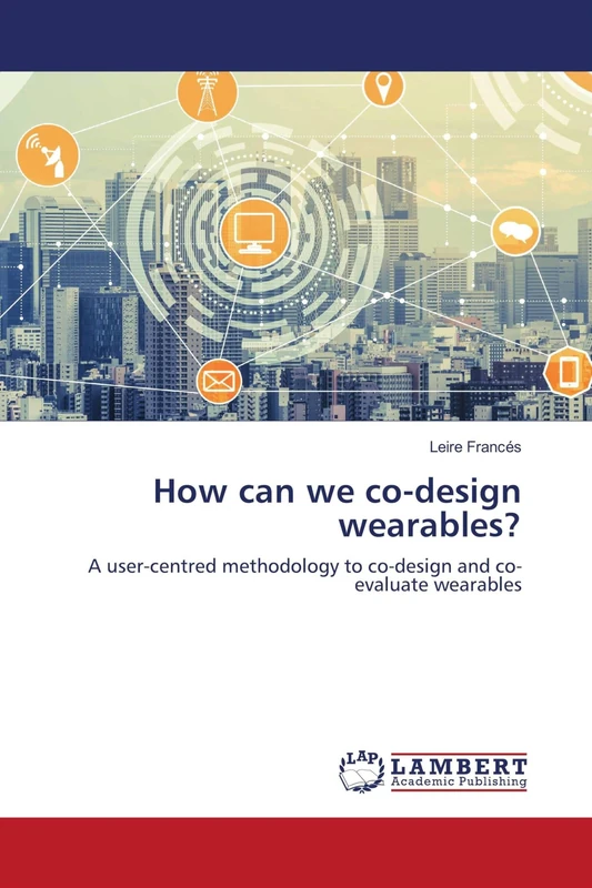 How can we co-design wearables?: A user-centred methodology to co-design and co-evaluate wearables - Image 1