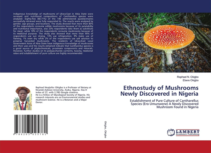 Ethnostudy of Mushrooms Newly Discovered in Nigeria: Establishment of Pure Culture of Cantharellus Species (Ero Umunwene) A Newly Discovered Mushroom Found in Nigeria