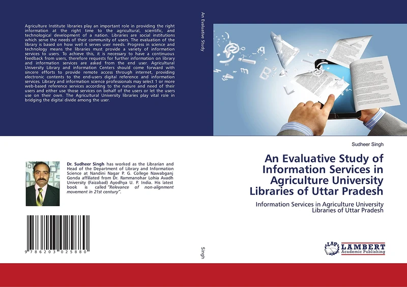 An Evaluative Study of Information Services in Agriculture University Libraries of Uttar Pradesh: Information Services in Agriculture University Libraries of Uttar Pradesh