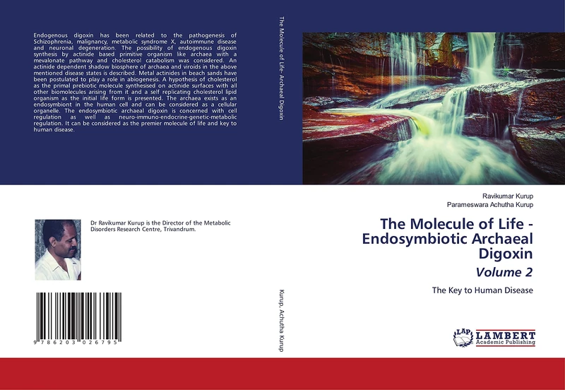 The Molecule of Life - Endosymbiotic Archaeal Digoxin Volume 2: The Key to Human Disease
