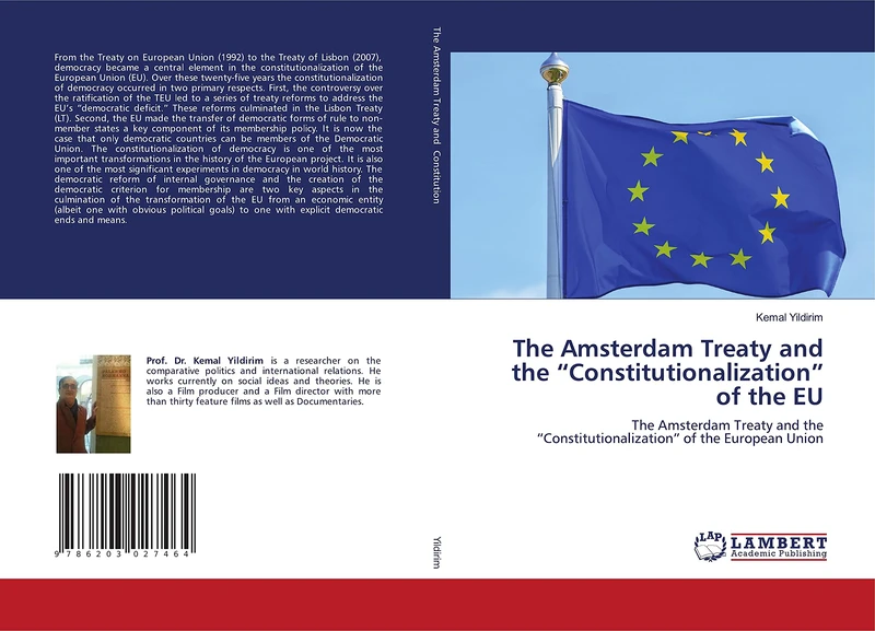 The Amsterdam Treaty and the “Constitutionalization” of the EU: The Amsterdam Treaty and the “Constitutionalization” of the European Union