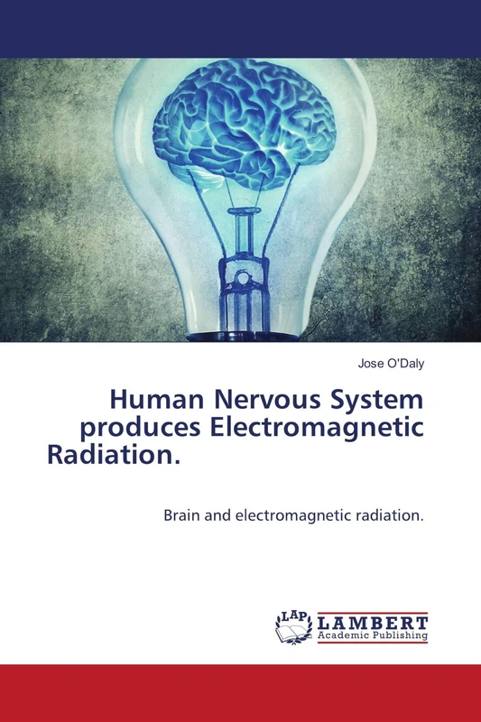 Human Nervous System produces Electromagnetic Radiation.: Brain and electromagnetic radiation.