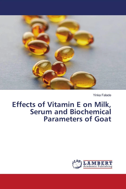 Effects of Vitamin E on Milk, Serum and Biochemical Parameters of Goat