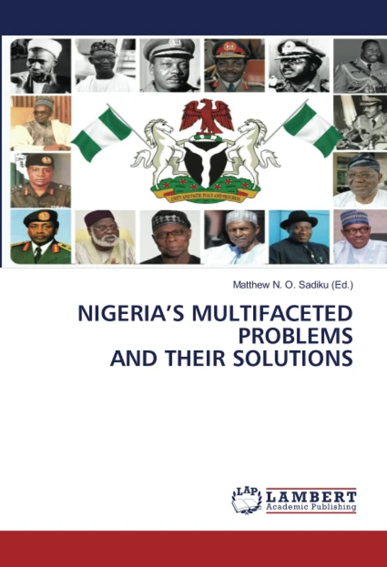 NIGERIA’S MULTIFACETED PROBLEMS AND THEIR SOLUTIONS