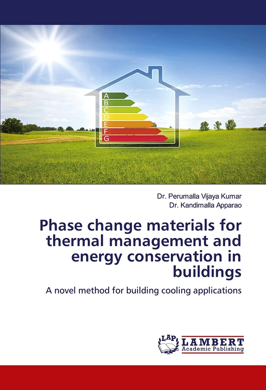 Phase change materials for thermal management and energy conservation in buildings: A novel method for building cooling applications