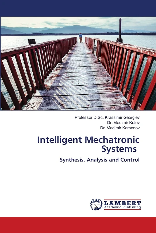 Intelligent Mechatronic Systems: Synthesis, Analysis and Control - Image 1