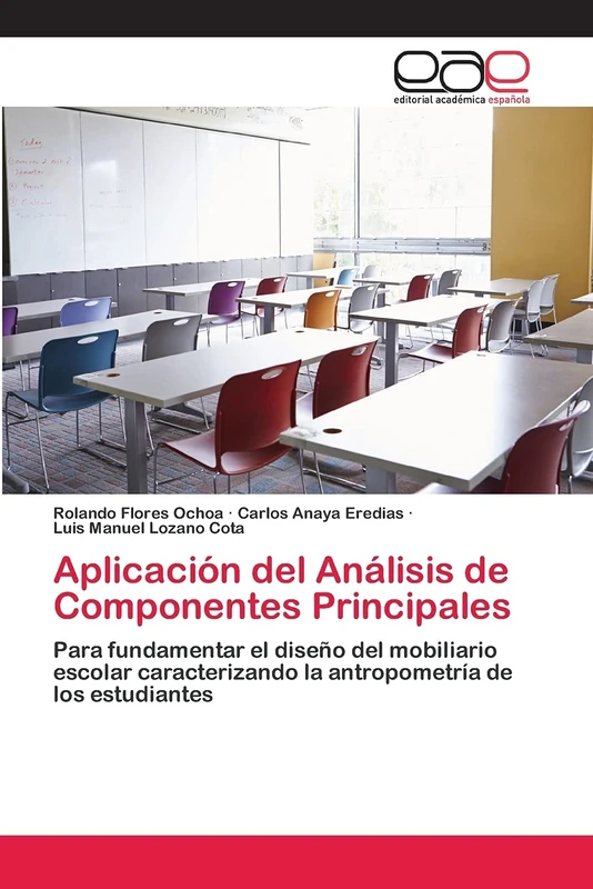 Aplicación del Análisis de Componentes Principales: Para fundamentar el diseño del mobiliario escolar caracterizando la antropometría de los estudiantes - Image 1