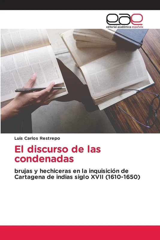 El discurso de las condenadas: brujas y hechiceras en la inquisición de Cartagena de indias siglo XVII (1610-1650) - Image 1