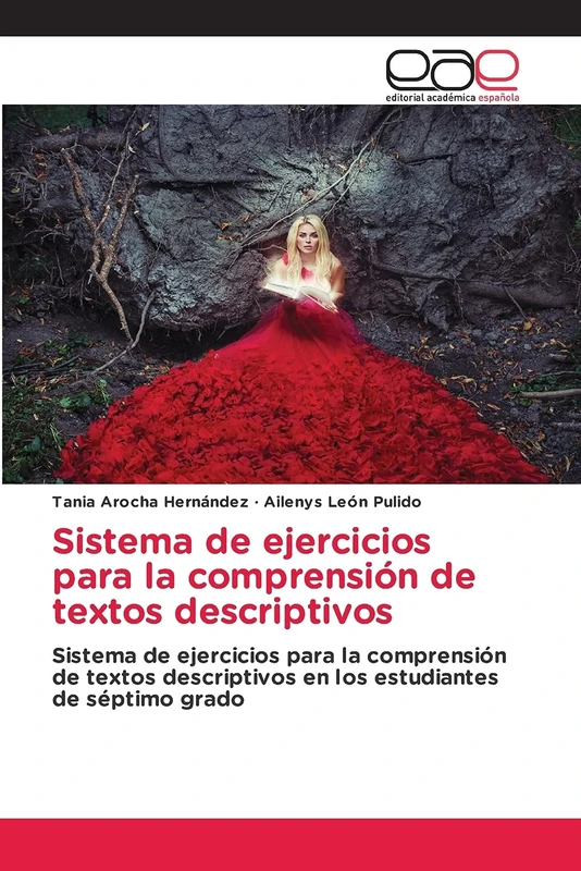 Sistema de ejercicios para la comprensión de textos descriptivos: Sistema de ejercicios para la comprensión de textos descriptivos en los estudiantes de séptimo grado
