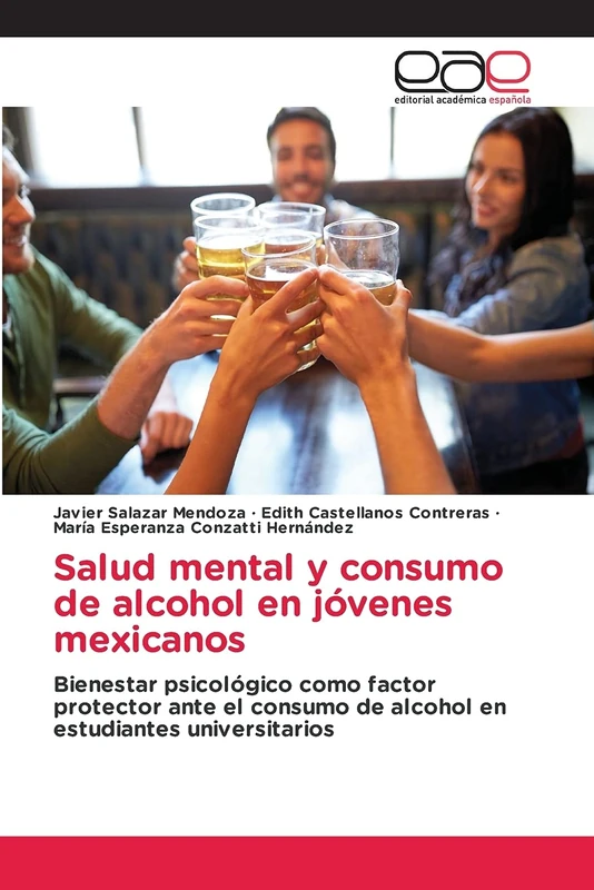 Salud mental y consumo de alcohol en jóvenes mexicanos: Bienestar psicológico como factor protector ante el consumo de alcohol en estudiantes universitarios - Image 1