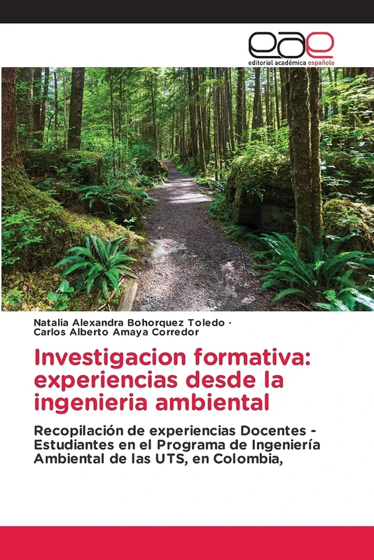 Investigacion formativa: experiencias desde la ingenieria ambiental: Recopilación de experiencias Docentes - Estudiantes en el Programa de Ingeniería Ambiental de las UTS, en Colombia, - Image 1