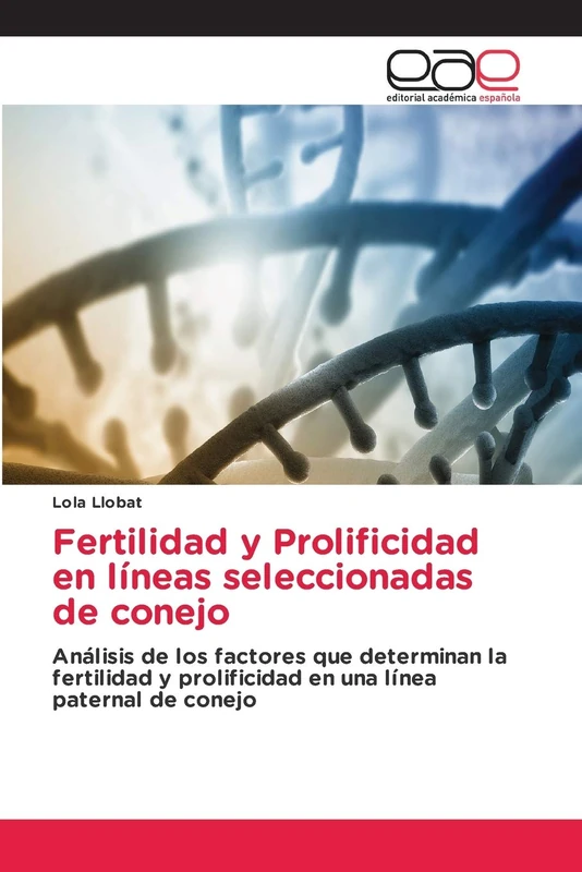 Fertilidad y Prolificidad en líneas seleccionadas de conejo: Análisis de los factores que determinan la fertilidad y prolificidad en una línea paternal de conejo