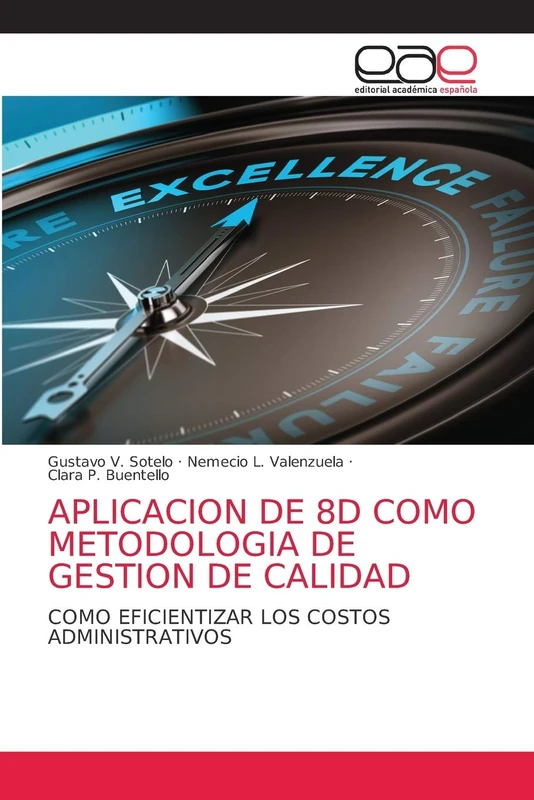 APLICACION DE 8D COMO METODOLOGIA DE GESTION DE CALIDAD: COMO EFICIENTIZAR LOS COSTOS ADMINISTRATIVOS