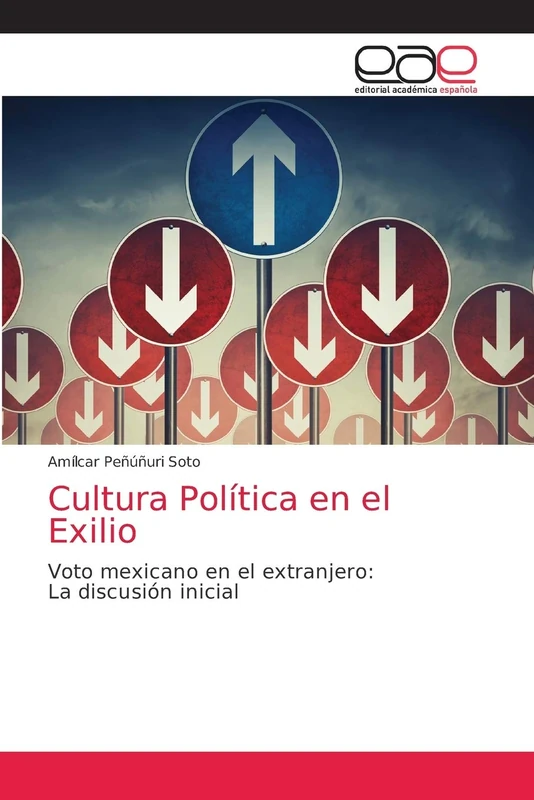 Cultura Política en el Exilio: Voto mexicano en el extranjero:La discusión inicial