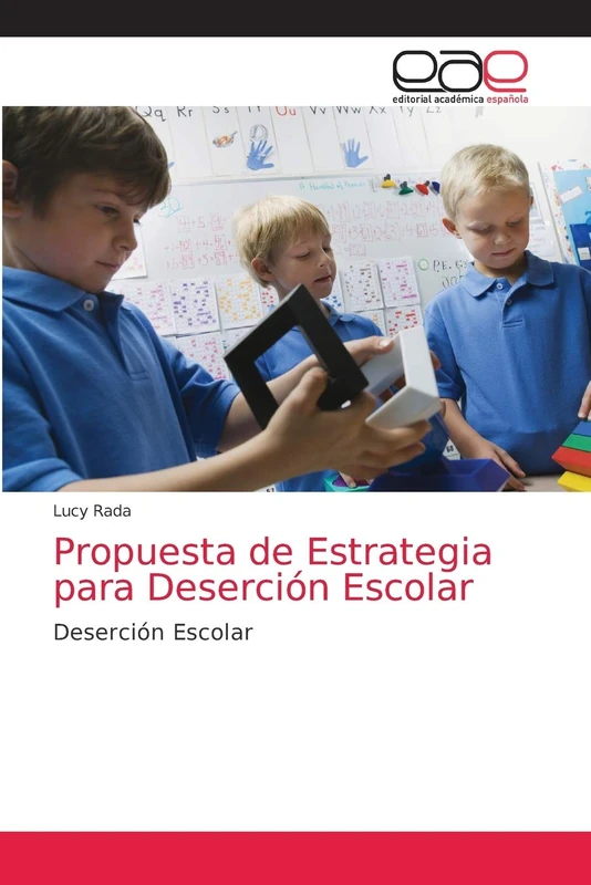 Propuesta de Estrategia para Deserción Escolar: Deserción Escolar