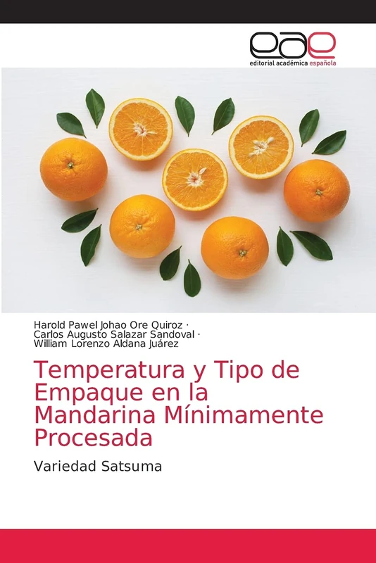 Temperatura y Tipo de Empaque en la Mandarina Mínimamente Procesada: Variedad Satsuma