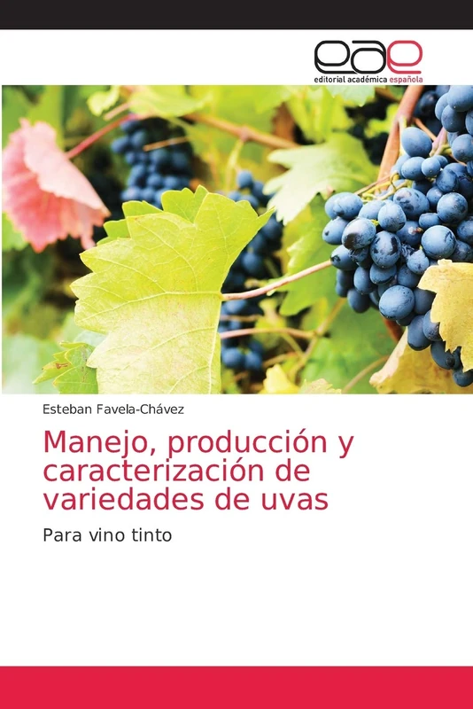 Manejo, producción y caracterización de variedades de uvas: Para vino tinto