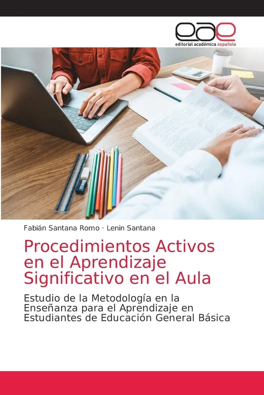 Procedimientos Activos en el Aprendizaje Significativo en el Aula: Estudio de la Metodología en la Enseñanza para el Aprendizaje en Estudiantes de Educación General Básica