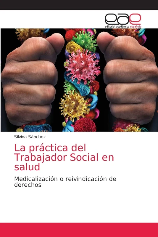 La práctica del Trabajador Social en salud: Medicalización o reivindicación de derechos