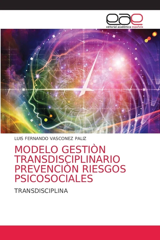 MODELO GESTIÒN TRANSDISCIPLINARIO PREVENCIÒN RIESGOS PSICOSOCIALES: TRANSDISCIPLINA