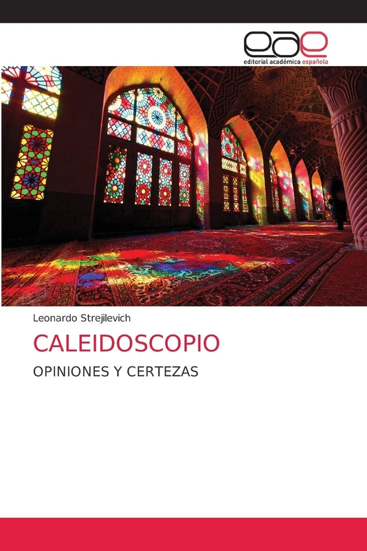 CALEIDOSCOPIO: OPINIONES Y CERTEZAS