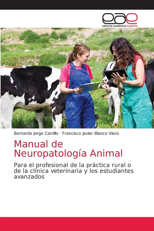 Manual de Neuropatología Animal: Para el profesional de la práctica rural o de la clínica veterinaria y los estudiantes avanzados