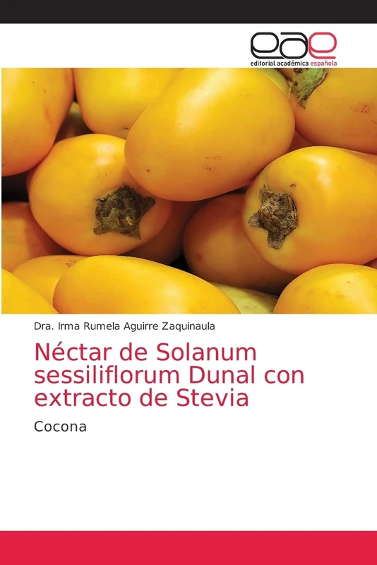 Néctar de Solanum sessiliflorum Dunal con extracto de Stevia: Cocona