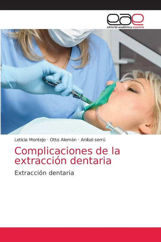 Complicaciones de la extracción dentaria: Extracción dentaria