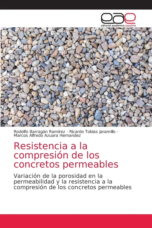 Resistencia a la compresión de los concretos permeables: Variación de la porosidad en la permeabilidad y la resistencia a la compresión de los concretos permeables
