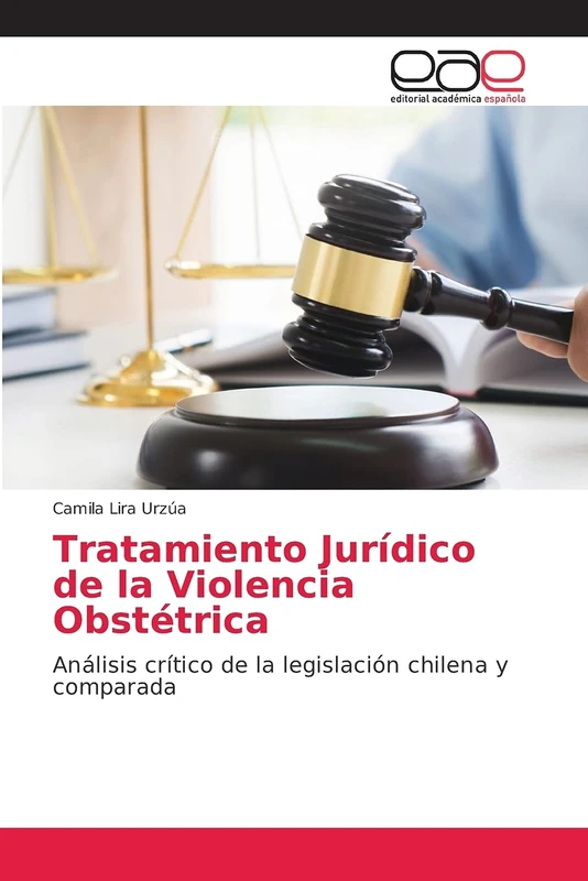Tratamiento Jurídico de la Violencia Obstétrica: Análisis crítico de la legislación chilena y comparada