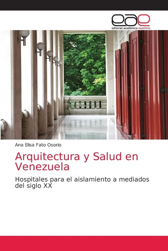 Arquitectura y Salud en Venezuela: Hospitales para el aislamiento a mediados del siglo XX - Image 1