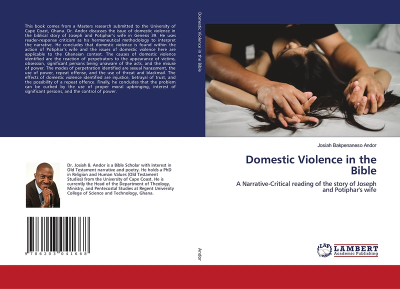 Domestic Violence in the Bible: A Narrative-Critical reading of the story of Joseph and Potiphar's wife