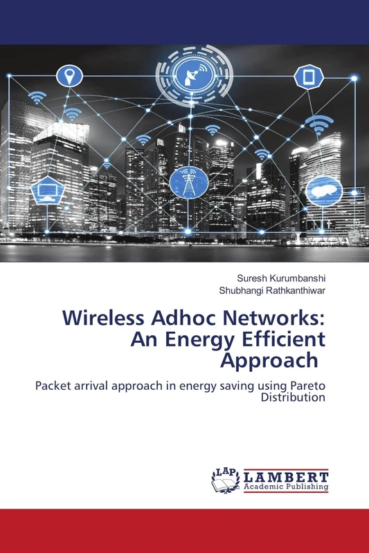 Wireless Adhoc Networks: An Energy Efficient Approach: Packet arrival approach in energy saving using Pareto Distribution