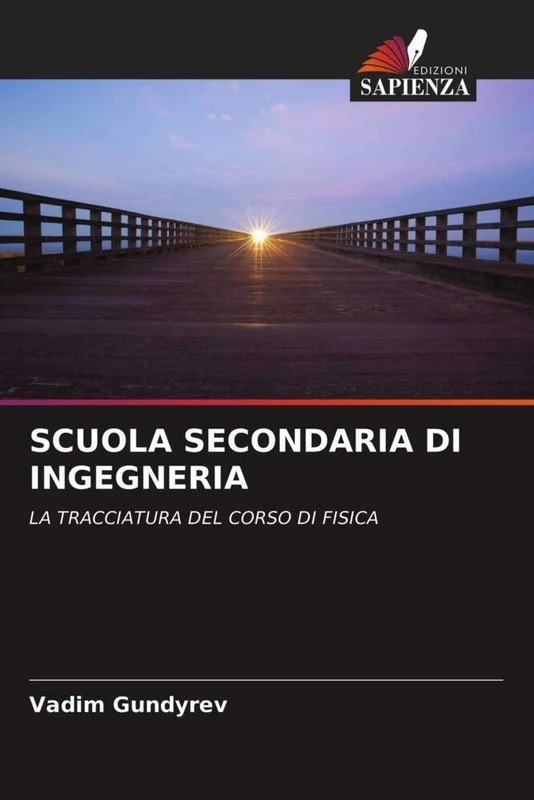 SCUOLA SECONDARIA DI INGEGNERIA: LA TRACCIATURA DEL CORSO DI FISICA