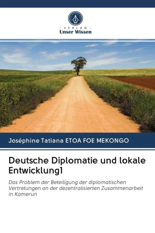 Deutsche Diplomatie und lokale Entwicklung1: Das Problem der Beteiligung der diplomatischen Vertretungen an der dezentralisierten Zusammenarbeit in Kamerun - Image 1