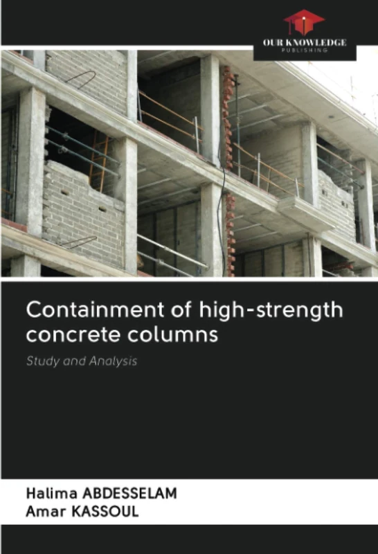 Containment of high-strength concrete columns: Study and Analysis