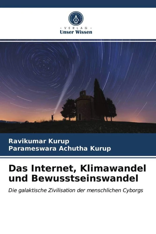 Das Internet, Klimawandel und Bewusstseinswandel: Die galaktische Zivilisation der menschlichen Cyborgs