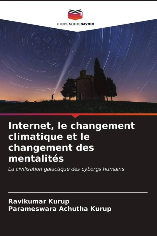 Internet, le changement climatique et le changement des mentalités: La civilisation galactique des cyborgs humains